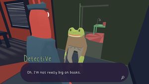 Frog Detective: 'Oh, I'm not really big on books.'