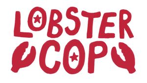 Red text reading 'Lobster Cop' on a white background with two lobster claws on either side