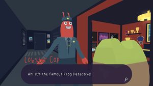 Lobster Cop speaking to the Frog Detective outside of his office, where you can see rows of trophies and plaques along the walls: 'Ah! It's the famous Frog Detective!'