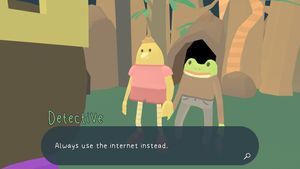 Detective: Always use the internet instead.